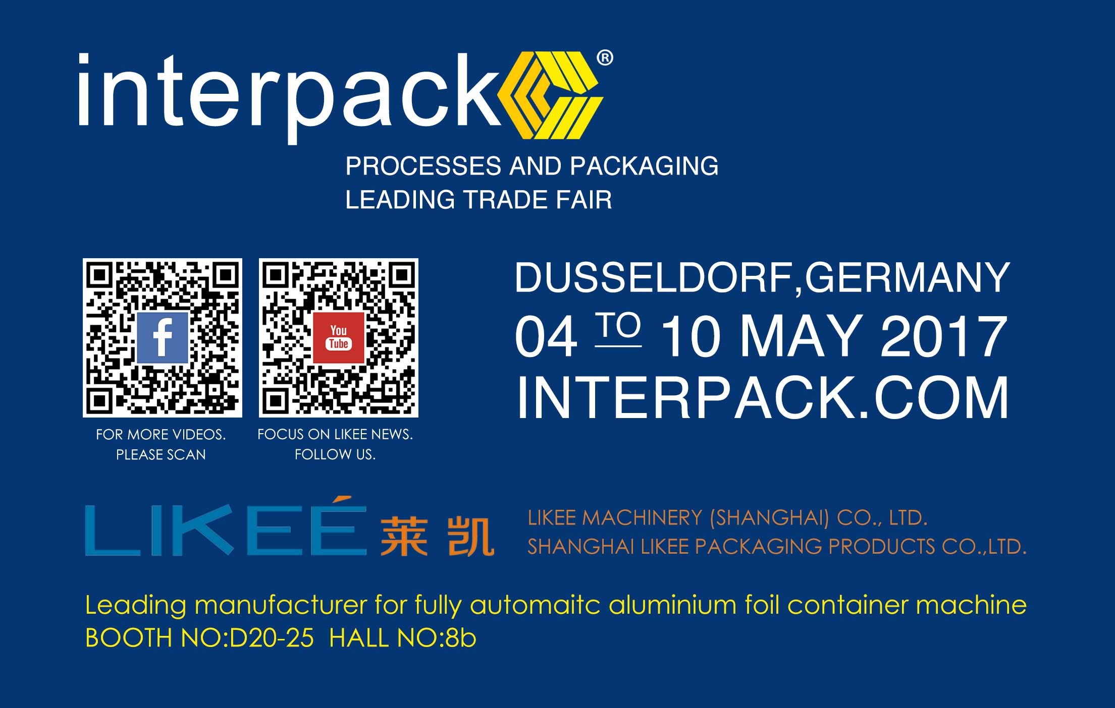 Últimos blogs de la empresa sobre LIKEE presentará sus últimas máquinas y moldes de papel de aluminio en la INTERPACK 2017 en Alemania.